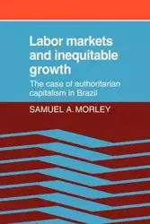 Labor Markets and Inequitable Growth - Samuel A. Morley