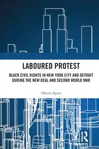 Laboured Protest - Oliver Ayers