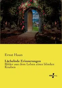 Lächelnde Erinnerungen - Haun Ernst