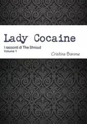 Lady Cocaine - Cristina Barone