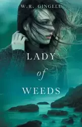 Lady of Weeds - Gingell W.R.