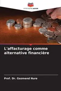 L'affacturage comme alternative financière - Nure Prof. Dr. Gazmend