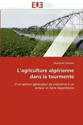 L''agriculture algérienne dans la tourmente - CHABANE-M