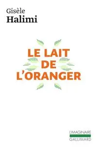 Lait de l'oranger literatura francuska - Gisele Halimi