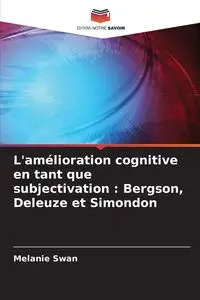 L'amélioration cognitive en tant que subjectivation - Melanie Swan