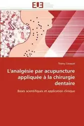 L'analgésie par acupuncture appliquée à la chirurgie dentaire - COUQUET-T