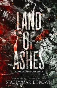 Land of Ashes - Stacey Marie Brown