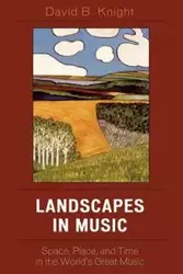 Landscapes in Music - David B. Knight
