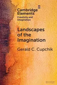 Landscapes of the Imagination - Gerald C. Cupchik