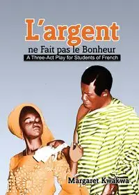 L'argent ne fait pas le bonheur - Margaret Kwakwa