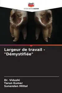 Largeur de travail - "Démystifiée" - Vidushi Dr.