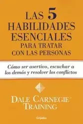 Las 5 habilidades esenciales para tratar con las personas - Dale Carnegie