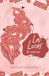 Las Locas - Kaleigh Garraffa