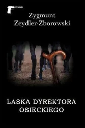 Laska dyrektora Osieckiego - Zygmunt Zeydler-Zborowski