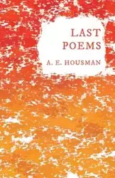 Last Poems - Housman A. E.