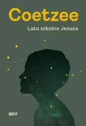 Lata szkolne Jezusa - J.M. Coetzee