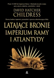 Latające bronie imperium Ramy i Atlantydy - David Hatcher Childress