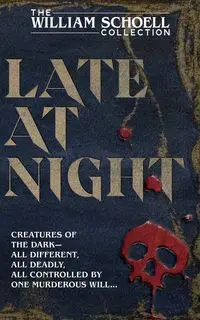 Late At Night - William Schoell