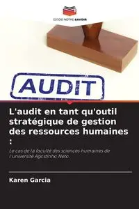 L'audit en tant qu'outil stratégique de gestion des ressources humaines - Karen García