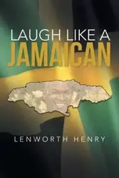 Laugh Like a Jamaican - Henry Lenworth