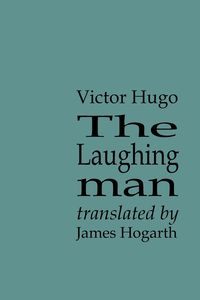 Laughing Man, The - Victor Hugo