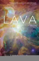 Lava and Other Stories - Reid Gilbert