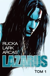 Lazarus T.1 - Greg Rucka, Michael Lark, Stefano Guadiano, Brian