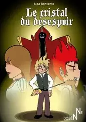 Le Cristal du désespoir - Kontente Noa