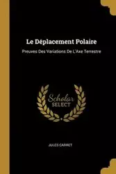 Le Déplacement Polaire - Jules Carret