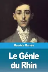 Le Génie du Rhin - Maurice Barrès