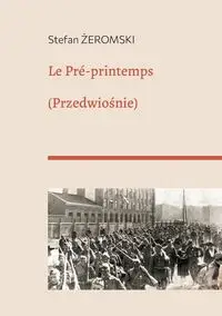 Le Pré-printemps - Stefan Zeromski