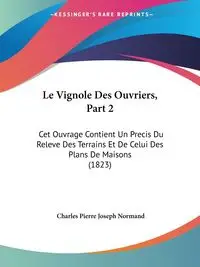 Le Vignole Des Ouvriers, Part 2 - Normand Charles Pierre Joseph