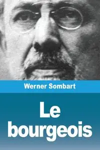 Le bourgeois - Werner Sombart