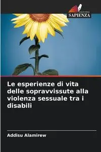 Le esperienze di vita delle sopravvissute alla violenza sessuale tra i disabili - Alamirew Addisu