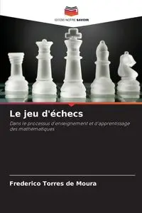 Le jeu d'échecs - Moura Frederico Torres de