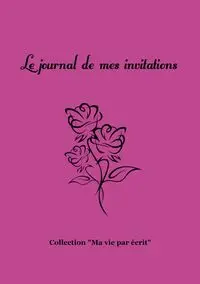 Le journal de mes invitations - Nicole Bossy