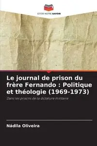 Le journal de prison du frère Fernando - Oliveira Nádila