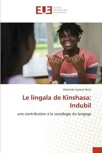 Le lingala de Kinshasa - Samuel Nsilu Matondo