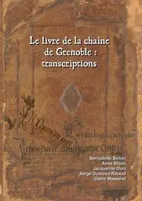 Le livre de la chaîne de Grenoble - Bernadette Bellon