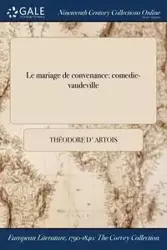 Le mariage de convenance - Artois Théodore d'