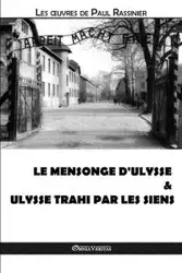 Le mensonge d'Ulysse & Ulysse trahi par les siens - Paul Rassinier