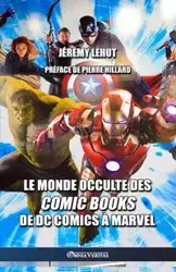 Le monde occulte des comic Books - Lehut Jérémy