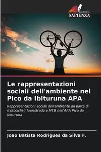 Le rappresentazioni sociali dell'ambiente nel Pico da Ibituruna APA - Silva F. Rodrigues da Joao Batista