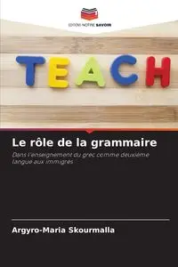 Le rôle de la grammaire - Skourmalla Argyro-Maria