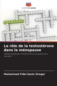 Le rôle de la testostérone dans la ménopause - Fidel Siregar Muhammad Ganis