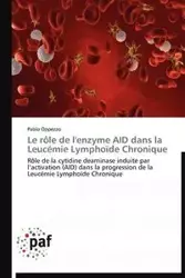 Le rôle de l'enzyme aid dans la leucémie lymphoïde chronique - OPPEZZO-P