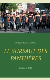 Le sursaut des panthères - Nkili Toung Belfégor