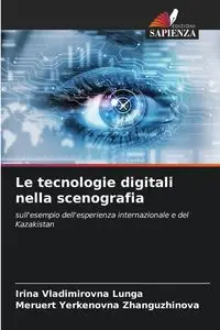 Le tecnologie digitali nella scenografia - Irina Lunga Vladimirovna