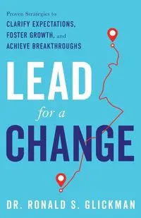 Lead for a Change - Ronald Glickman Dr.  S.