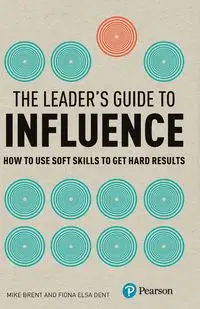 Leaders Guide to Influence, The (Book) - Brent Mike